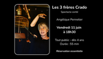 "Les trois frères Crado", spectacle conté par Angélique Pennetier - Vendredi 11 juin à 18h30