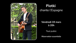 "Piotki chante l'Espagne" - Concert tout public - Vendredi 19 mars à 20h
